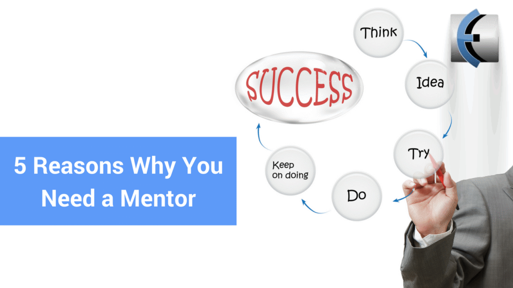 5 Reasons Why You Need A Mentor - I - Synkriya Tech